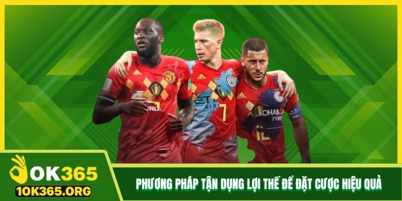 Phương pháp tận dụng lợi thế để đặt cược hiệu quả Phương pháp tận dụng lợi thế để đặt cược hiệu quả
