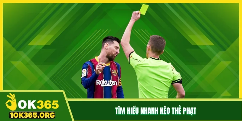Tìm hiểu nhanh kèo thẻ phạt Tìm hiểu nhanh kèo thẻ phạt